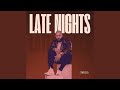Late Nights