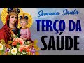 TERÇO DA SAÚDE - Semana Santa | AO VIVO