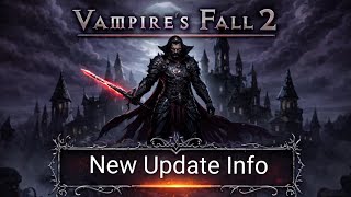 Vampire's Fall 2: First new update info!