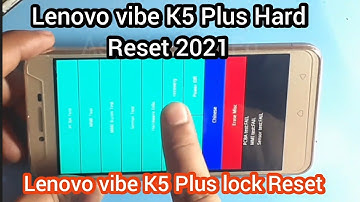 Lenovo vibe K5 Plus Hard Reset/Lenovo Vibe K5 plus Forget pattern and password lock How to remove