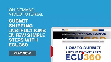 Submit Shipping Instruction Online using ECU360