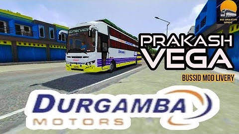 Durgamba bus mod for bus simulator indonesia|Prakash Vega Sleeper bus for bus simulator indonesia
