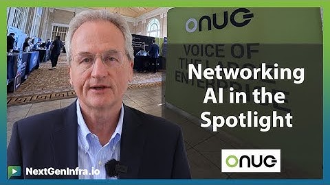 #ONUGSpring2024: Networking AI in the Spotlight