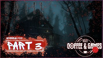 ☕️🎮 The PLOT TWIST...!! 💀🤟 - Until Dawn (pt.3)