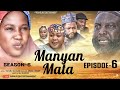 MANYAN MATA SEASON 6 EPISODE 6