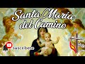 SANTA MARIA DEL CAMINO | CANTO A LA VIRGEN MARÍA