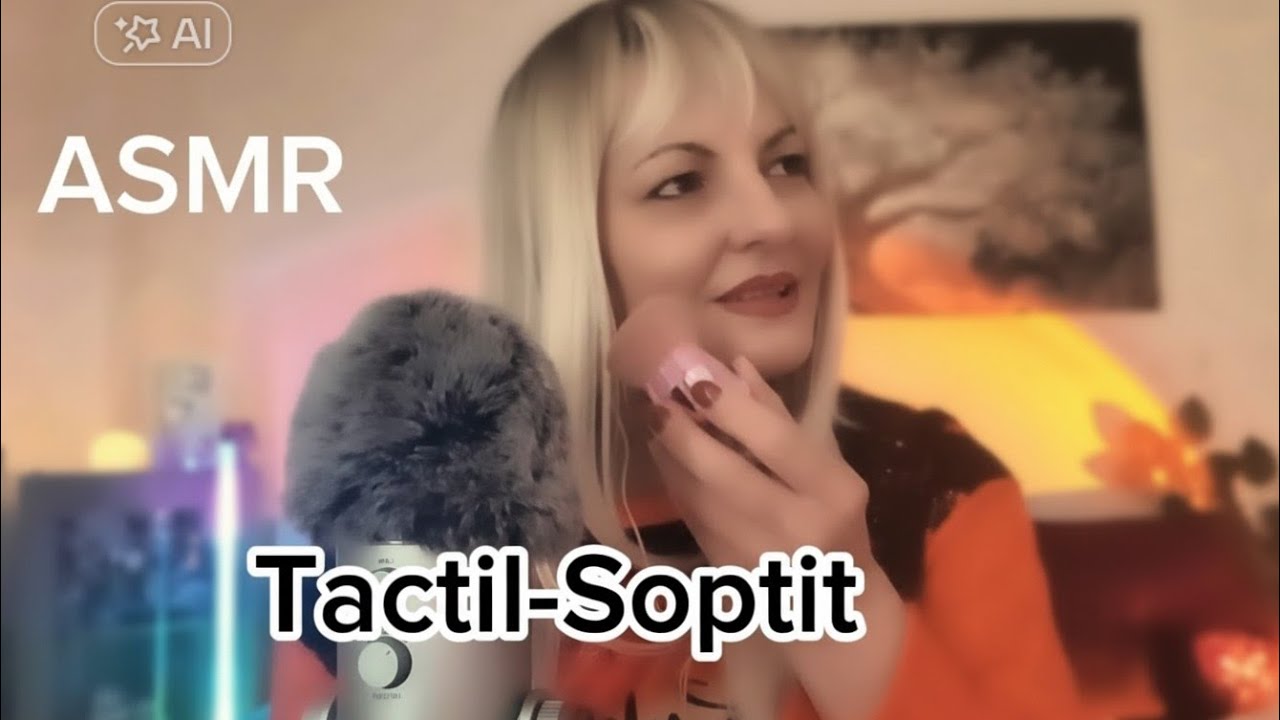 ASMR🌙Tactil-Soptit-pentru Somn și Furnicături|