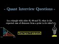 Expected sum of distances in a triangle | Quant Interview Questions