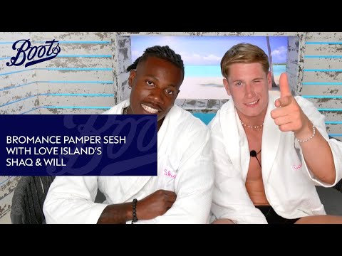 Bromance pamper sesh with Shaq & Will | Boots X Love Island | Boots UK