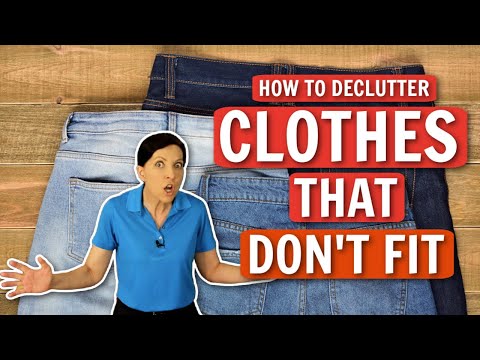 How to Declutter Clothes That Don't Fit - 3 Tips You Can Do Today