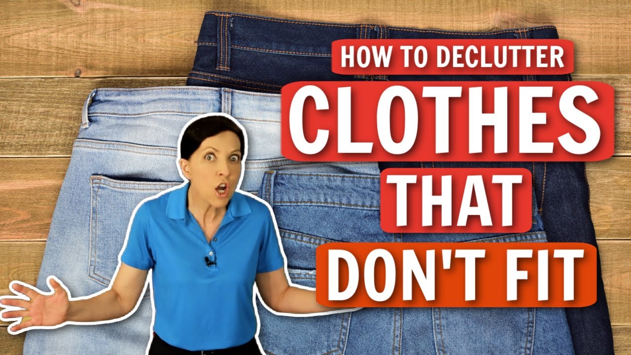 How to Declutter Clothes That Don't Fit 3 Tips You Can Do Today YouTube