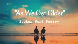 As We Get Older | Spoken Word Poetry | Ritz Inspire