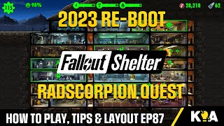 RADSCORPION QUEST - 2023 Re-Boot - Fallout Shelter - Episode 87