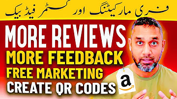 How To Get Amazon Reviews 2022 Amazon Marketing Strategy For Review Feedback How To Create QR Code