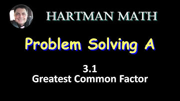 Problem Solving A 3.1 Greatest Common Factor