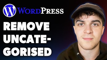 How to Remove Uncategorised From Wordpress (Full 2025 Guide)