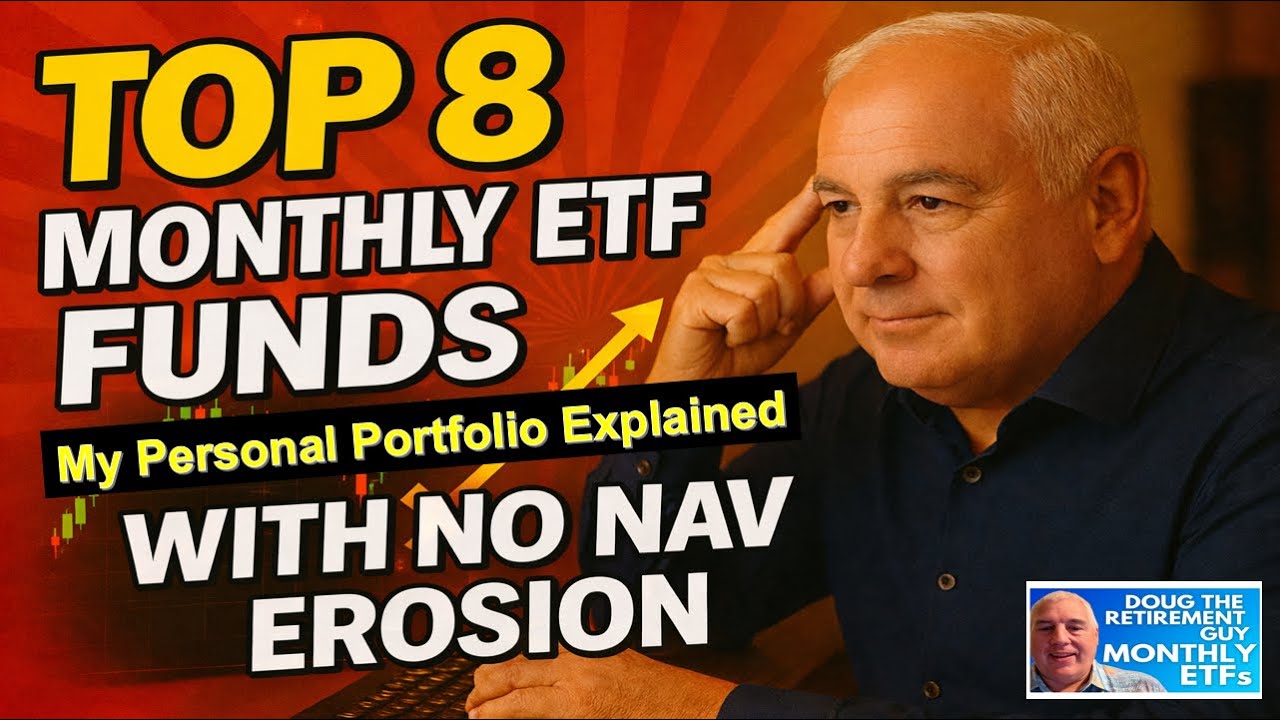 MY Top 8 Monthly ETF Funds I Use for Retirement Cash Flow with No Nav Erosion