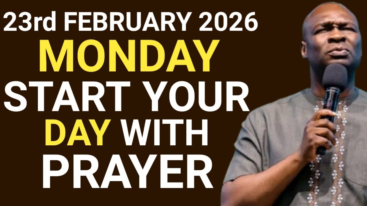 [FEBRUARY 23rd MONDAY 2026] Start Your Day With Prayers | Spiritual Prayers | Apostle Joshua Selman