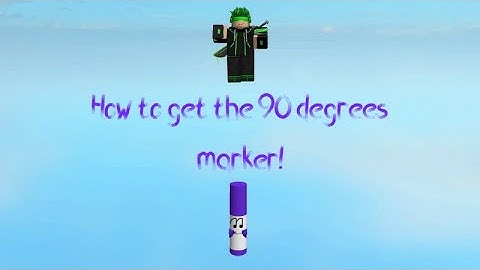 How to get the 90 degrees marker in Roblox Find The Markers!