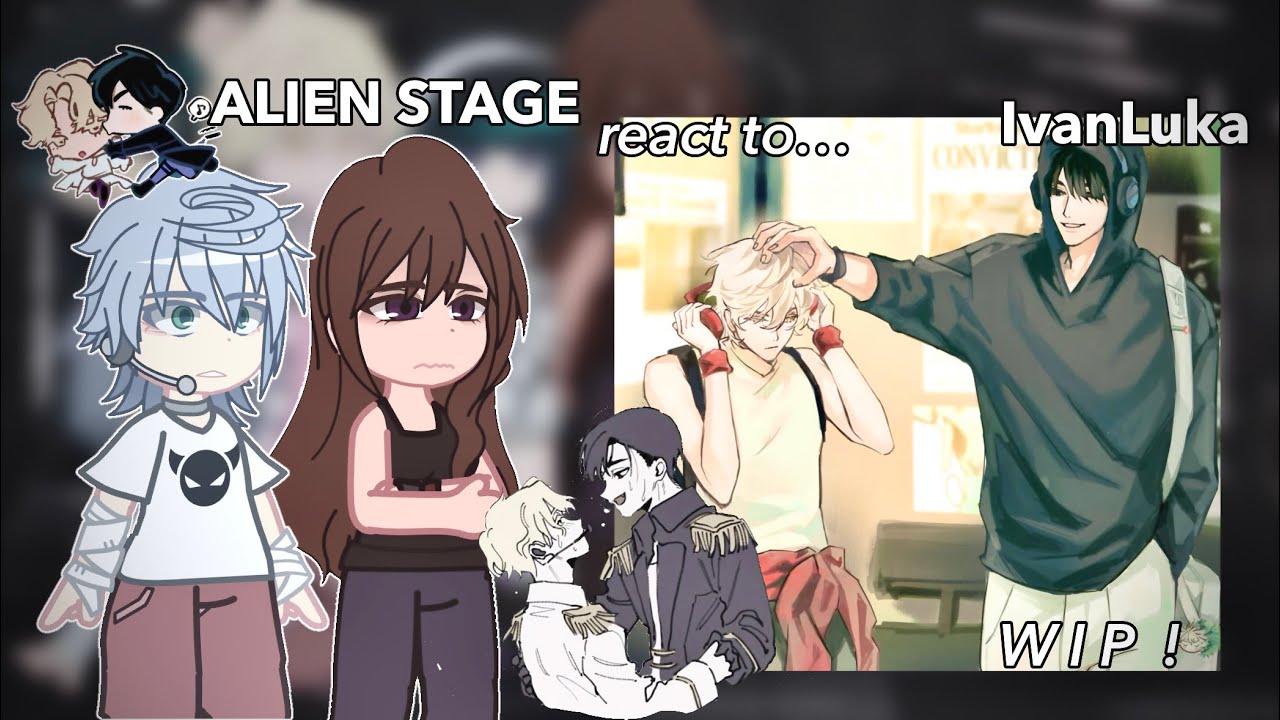 ALIEN STAGE react to IvanLuka ! ! (FULL VER) rus… 