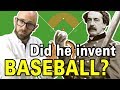 Why Do People Think Abner Doubleday Invented Baseball?