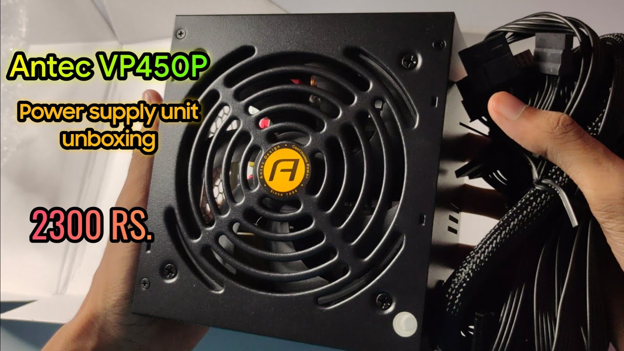 Antec VP450P plus power supply unit unboxing | 2300 rs. only