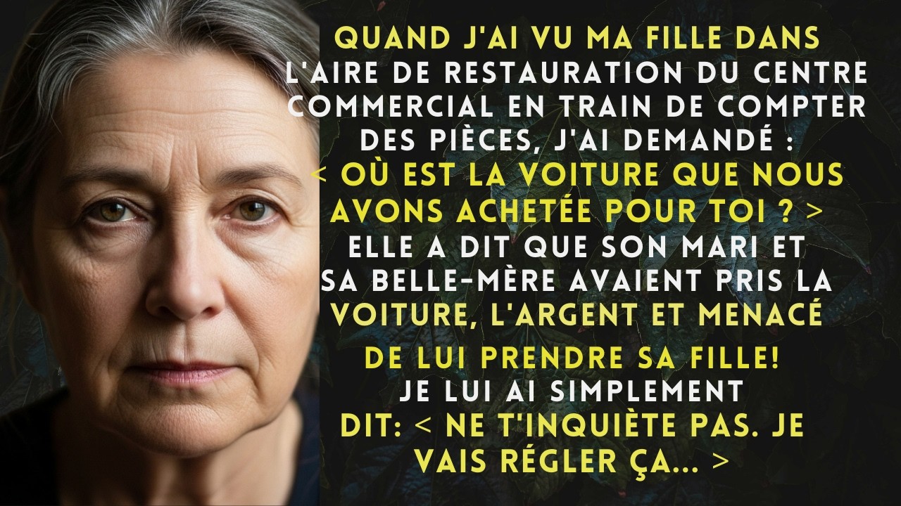 Ma fille était au shopping, comptant des pièces  J’ai demandé ： « Où est ta voiture ？ » Son mar