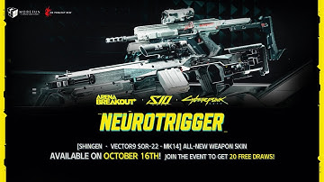 NEUROTRIGGER | Cyberpunk 2077 Collab Limited-Time Military Supply Draw – Arena Breakout