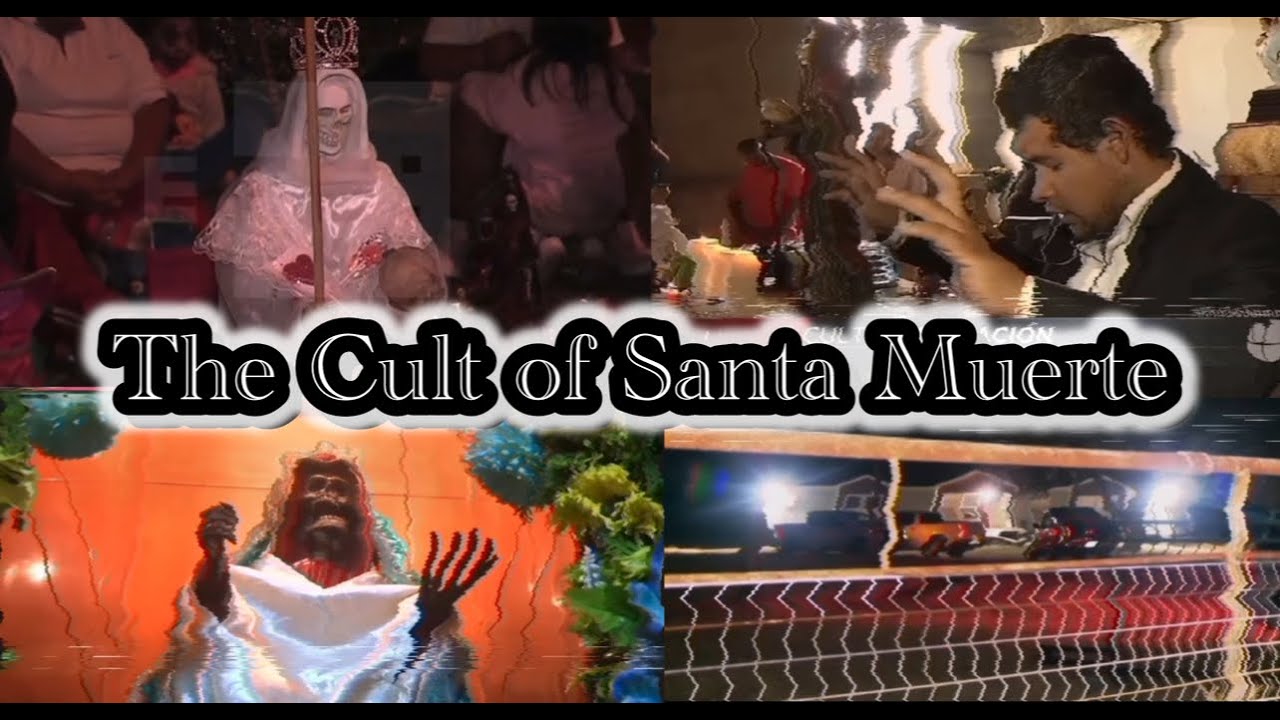 The Dark Secrets of Mexico's Santa Muerte Cult
