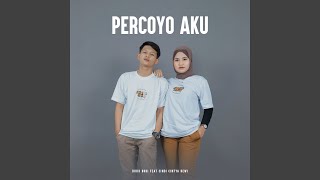 Download Lagu Percoyo Aku