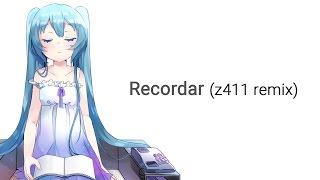 Recordar (z411 remix)