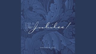 The Jubilee Has Come!