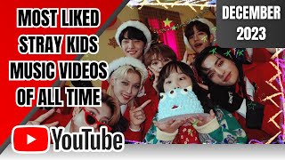 [TOP 30] MOST LIKED STRAY KIDS MUSIC VIDEOS ON YOUTUBE OF ALL TIME | DECEMBER 2023