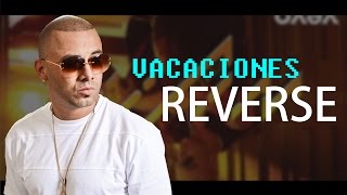 Wisin - Vacaciones (Official Video) / REVERSE