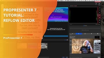 ProPresenter 7 Tutorial: Reflow editor