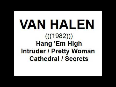 VAN HALEN / Hang 'Em High / Intruder / Pretty Woman / Cathedral / Secrets  (1982)