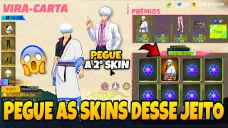 PEGUE AS SKINS DO GINTAMA DESSE JEITO NO EVENTO VIRA CARTA NO FREE FIRE