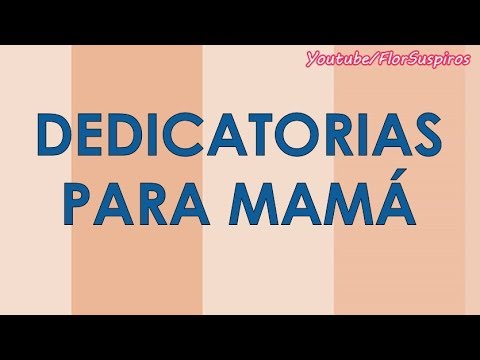 Hermosas Frases para Dedicar a tu Mamá