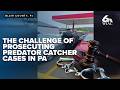 FULL INTERVIEW | Pennsylvania prosecutor talks challenges of prosecuting Pred Hunter cases