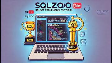 SQL Tutorial: Master the "SELECT from Nobel" Questions on SQLZOO
