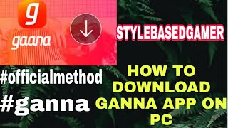 HOW TO DOWNLOAD GAANA APP IN PC STYLEBASEDGAMER screenshot 4