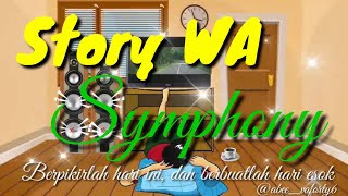 Story WA || Symphony