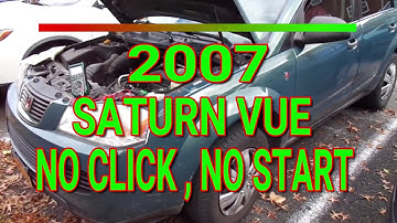 2007 Saturn Vue No Click No Start