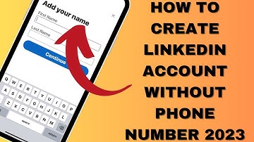 HOW TO CREATE LINKEDIN ACCOUNT WITHOUT PHONE NUMBER 2023