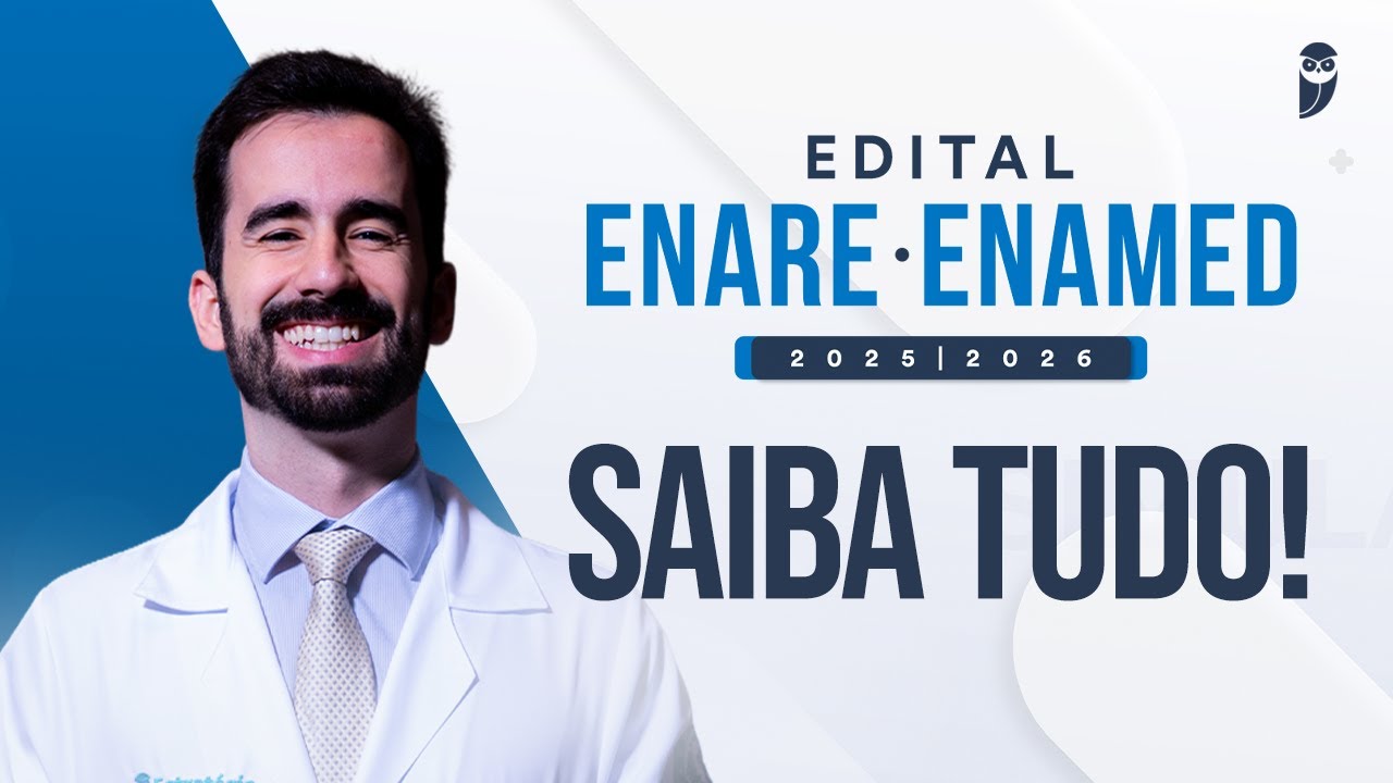 Edital ENARE/ENAMED 2025/2026 - Saiba tudo!