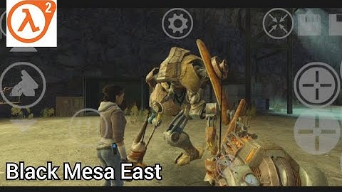 Half-life 2 Android Black Mesa East Full Walkthrough