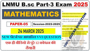 LNMU Part-3 Mathematics Honours Paper 5 VVI Question 2025 | B.sc Part-3 Important question 2025
