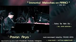 Saba Se Ye Keh Do      Piano By Pavan Arya      Vol 18      Cover      Bank  Manager