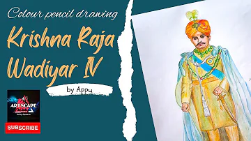 Nalvadi Krishna raja wadiyar: Detailed Mysore wadiyar Color pencil drawing