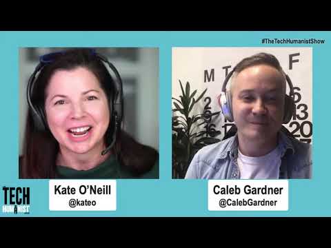 The Tech Humanist Show with Kate O'Neill— Episode 17: Caleb ...